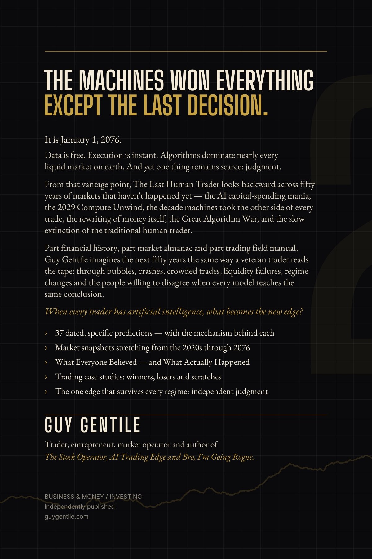 The Last Human Trader by Guy Gentile — back cover